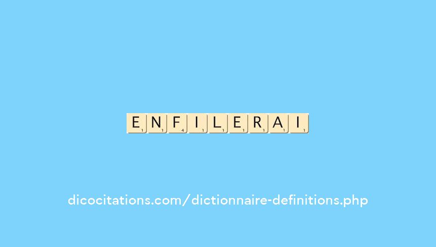 enfilerai enfilerai