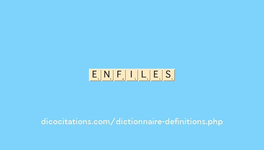 enfiles enfiles