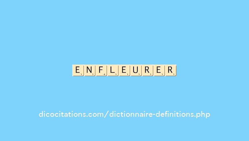 enfleurer
