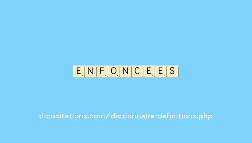 enfoncees enfoncees