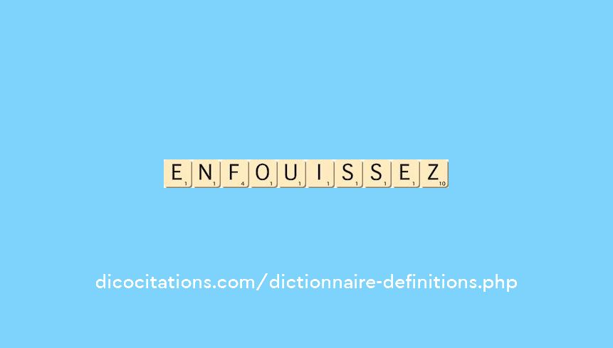 enfouissez