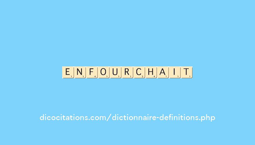 enfourchait enfourchait