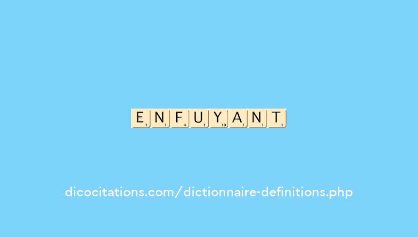 enfuyant enfuyant