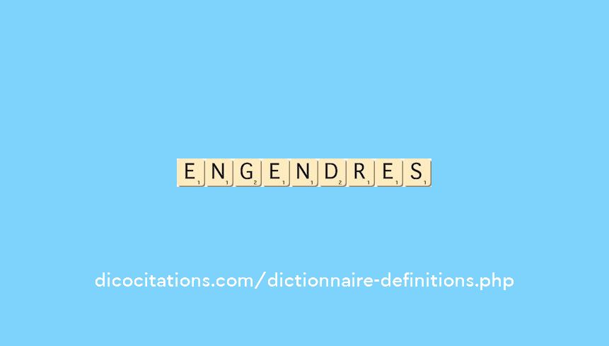 engendres engendres