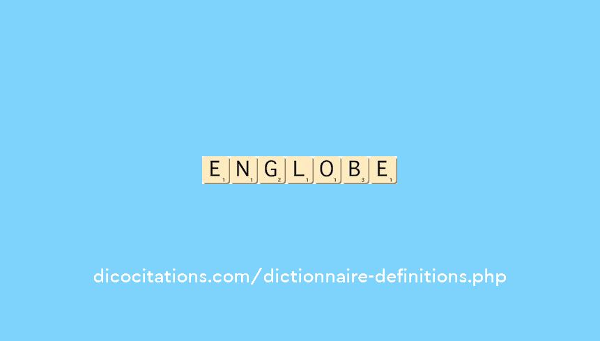 englobe englobe