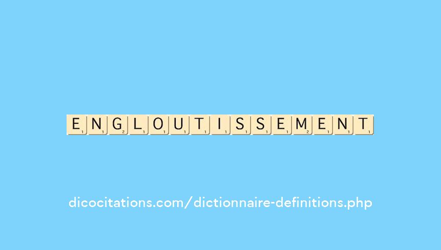 engloutissement engloutissement