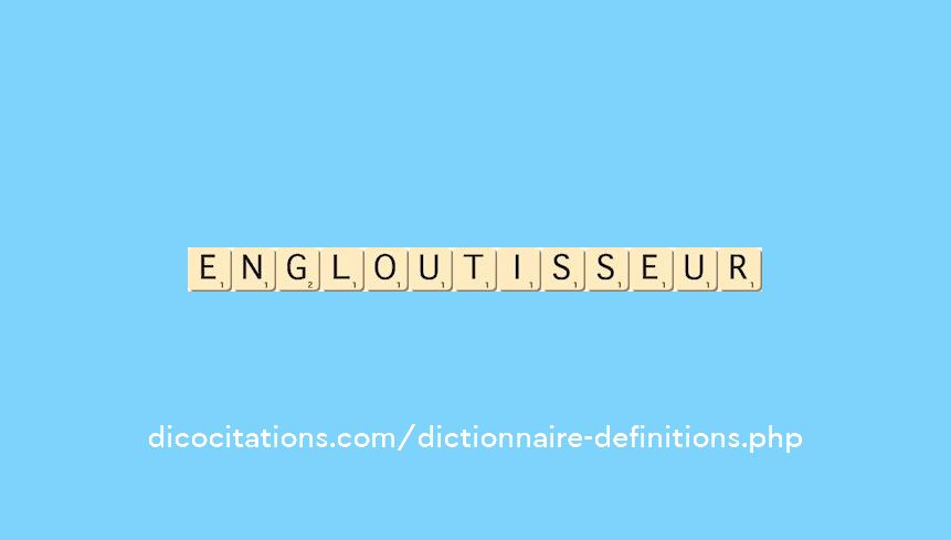 engloutisseur