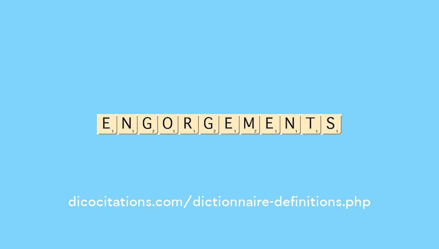 engorgements engorgements