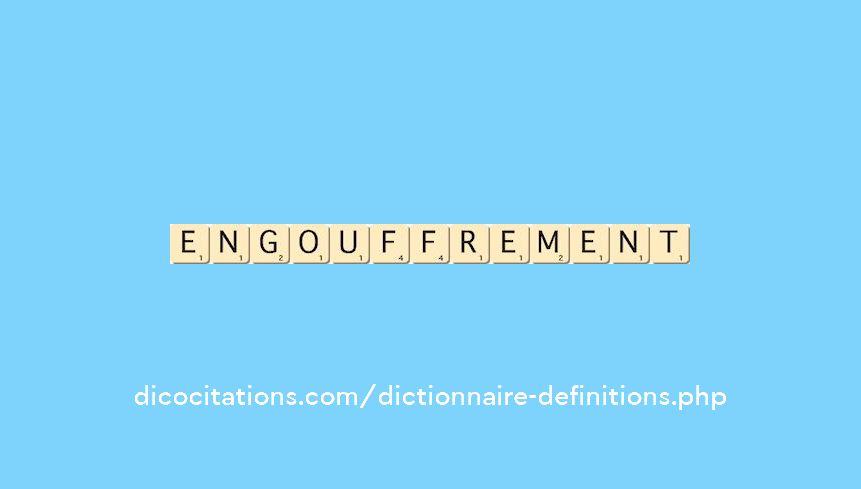 engouffrement engouffrement