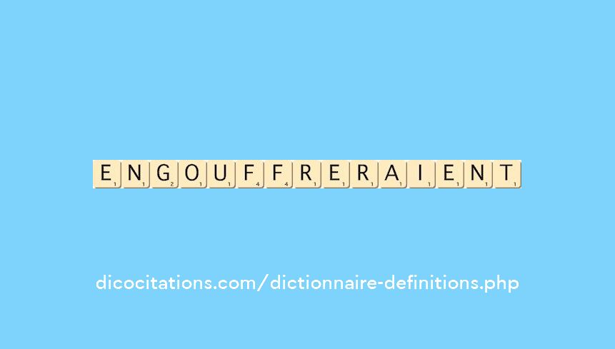 engouffreraient engouffreraient