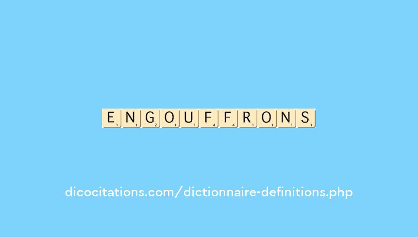engouffrons engouffrons