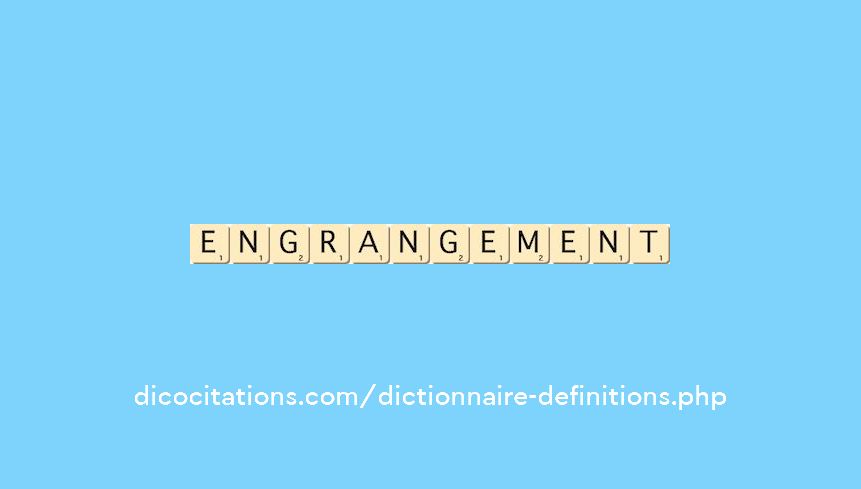 engrangement engrangement