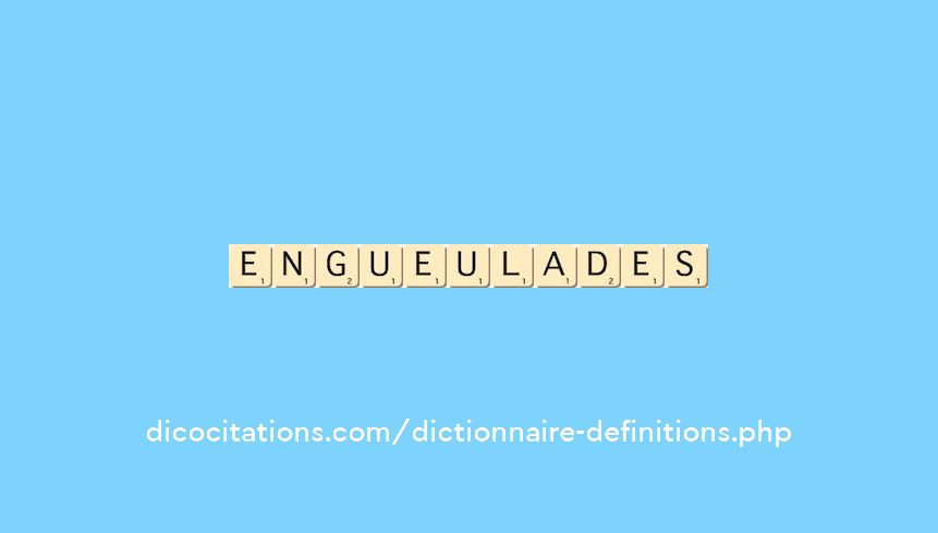 engueulades engueulades