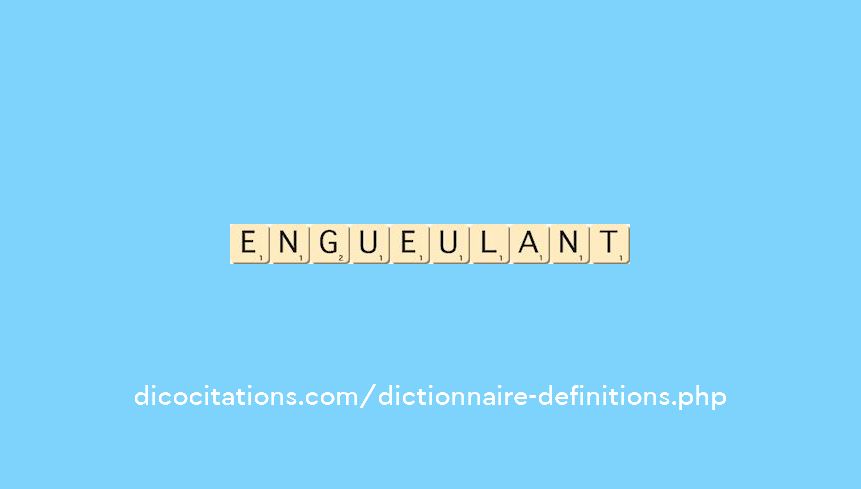 engueulant