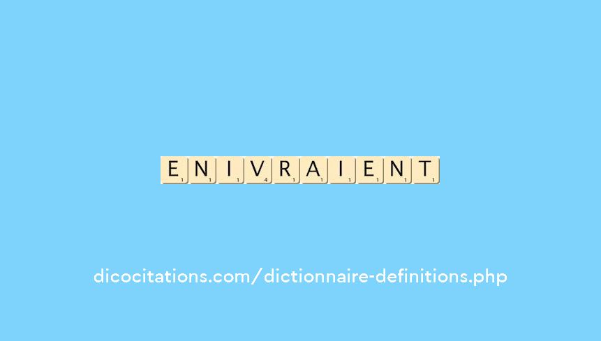 enivraient enivraient