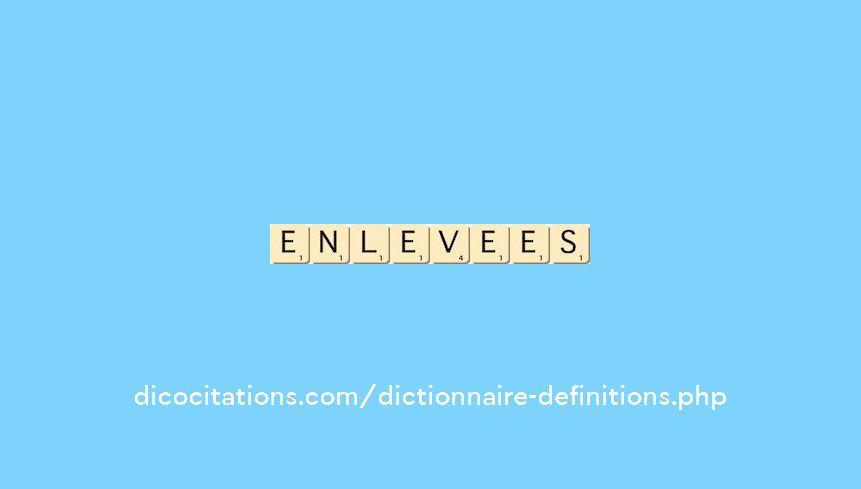 enlevees enlevees