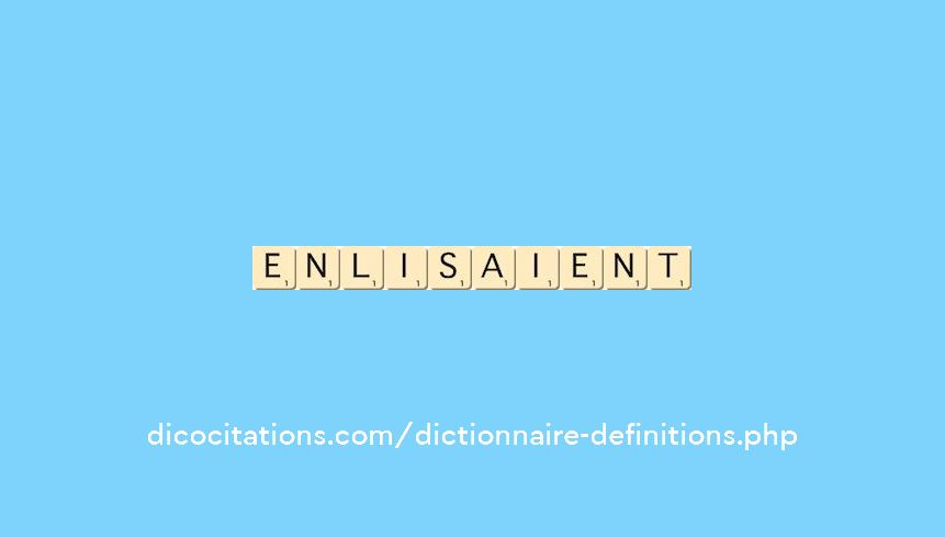 enlisaient