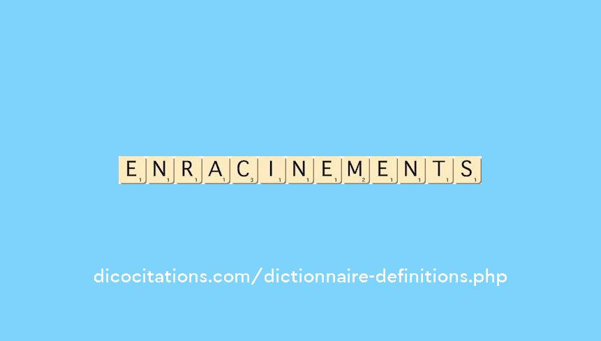 enracinements enracinements
