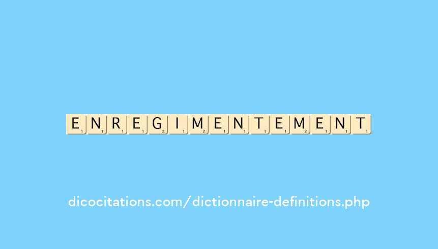enregimentement