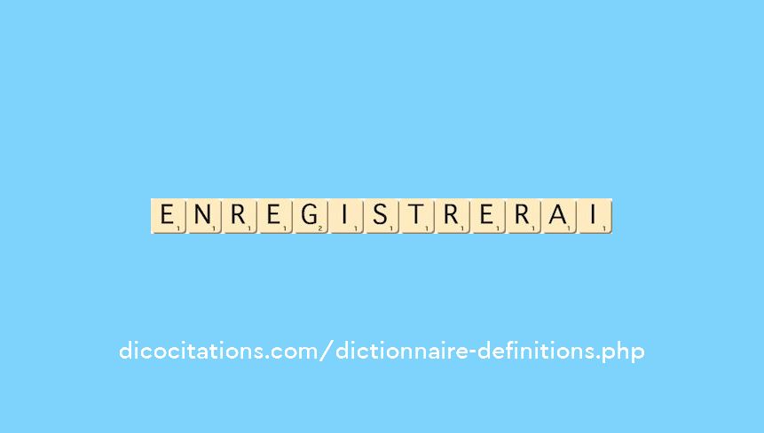 enregistrerai enregistrerai