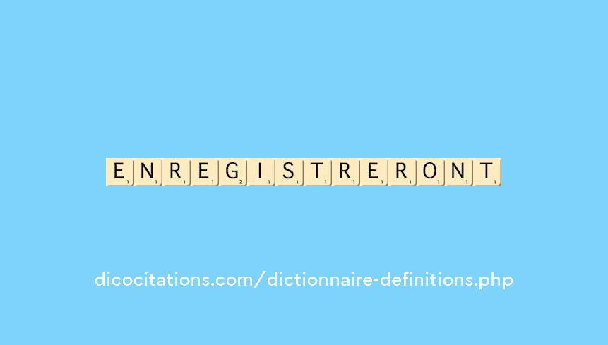 enregistreront enregistreront