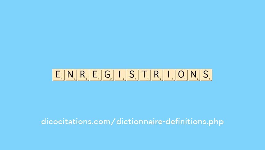 enregistrions enregistrions