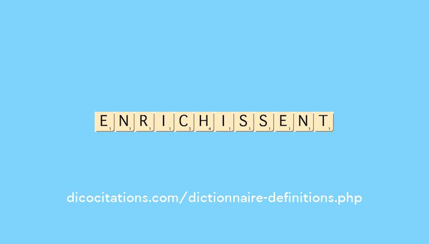 enrichissent
