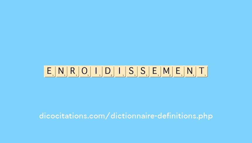 enroidissement