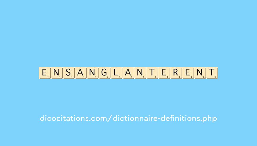 ensanglanterent ensanglanterent