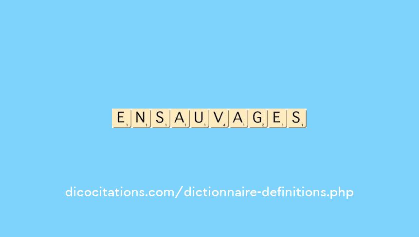ensauvages ensauvages