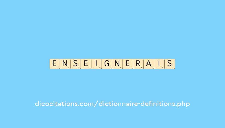 enseignerais enseignerais