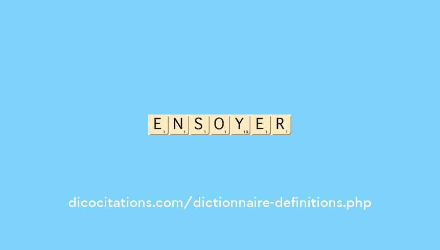 ensoyer
