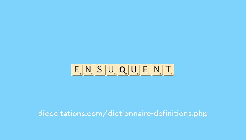 ensuquent ensuquent