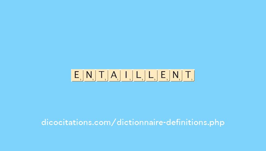 entaillent entaillent
