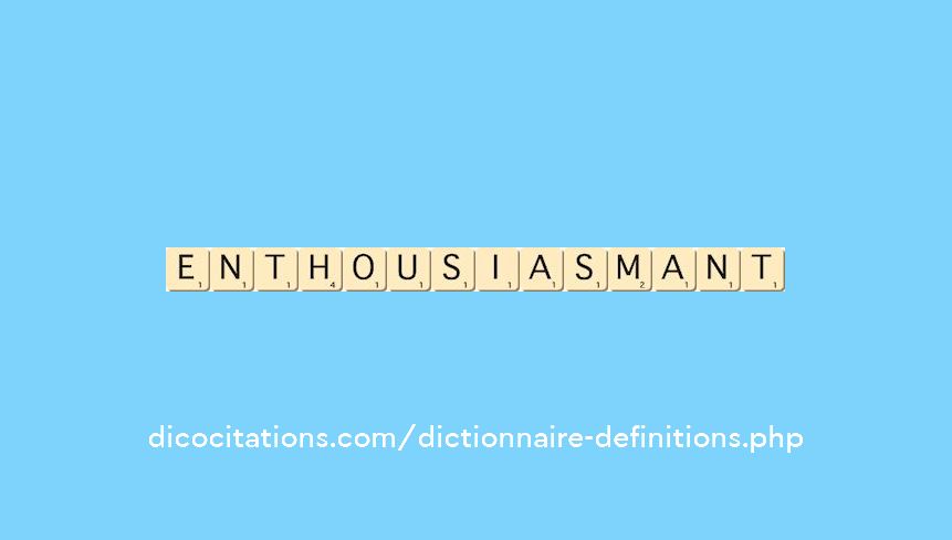 enthousiasmant enthousiasmant
