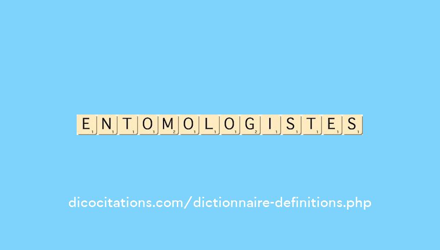 entomologistes entomologistes
