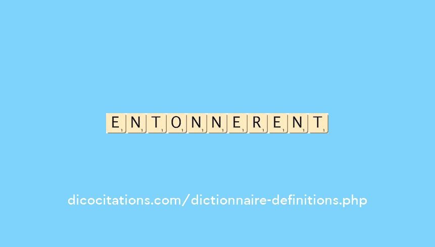 entonnerent
