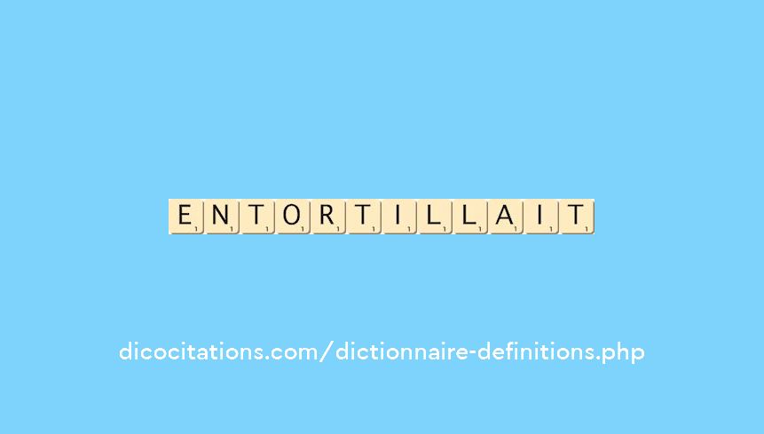 entortillait entortillait