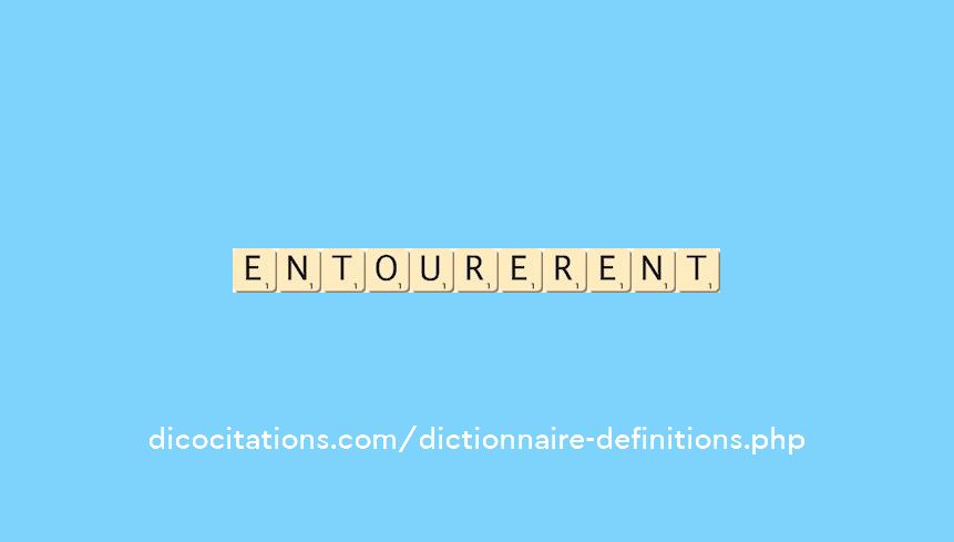 entourerent entourerent