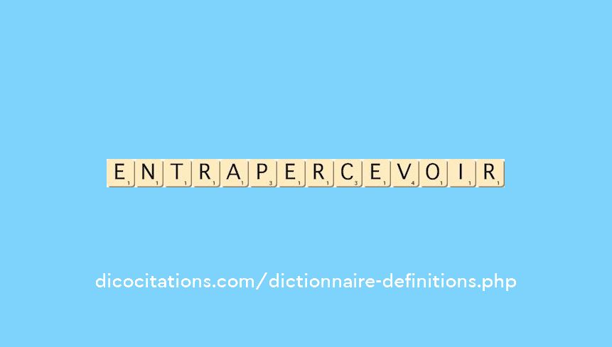 entr-apercevoir