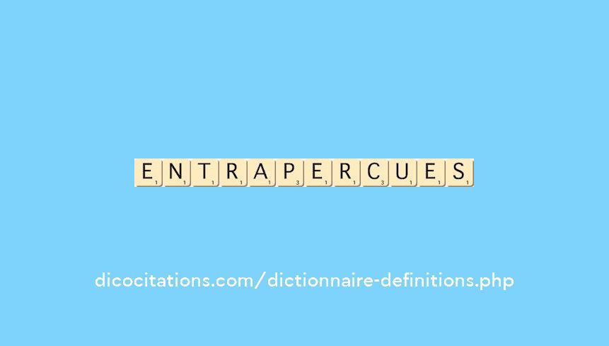 entr-apercues entr-apercues