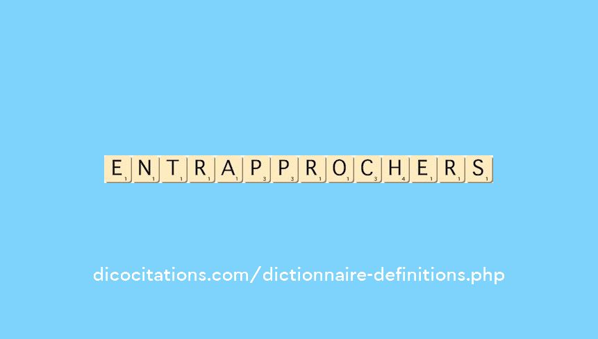 entr-approcher--s--