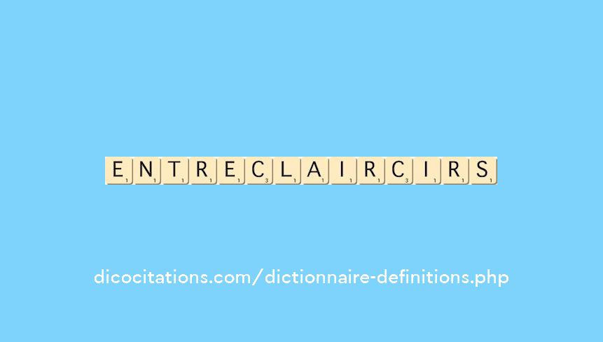 entr-eclaircir--s--