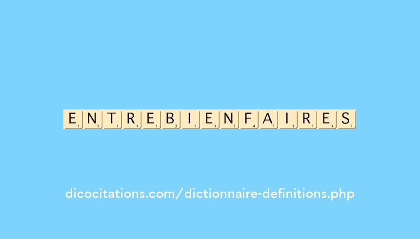 entre-bienfaire--s--