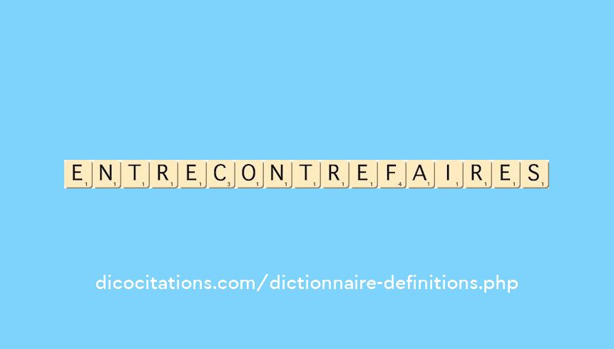 entre-contrefaire--s--