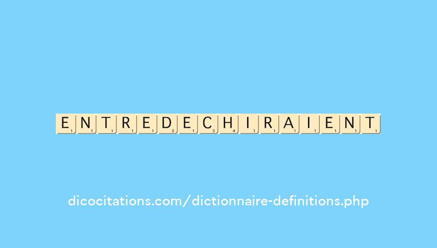 entre-dechiraient entre-dechiraient
