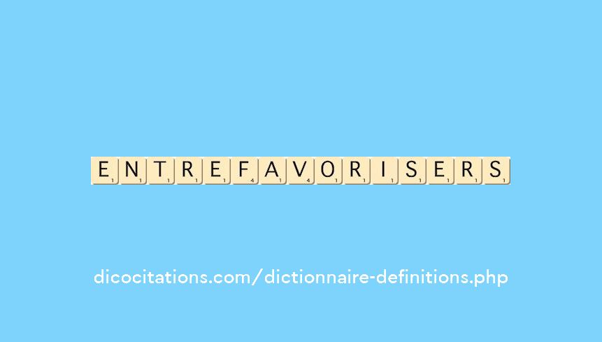 entre-favoriser--s--