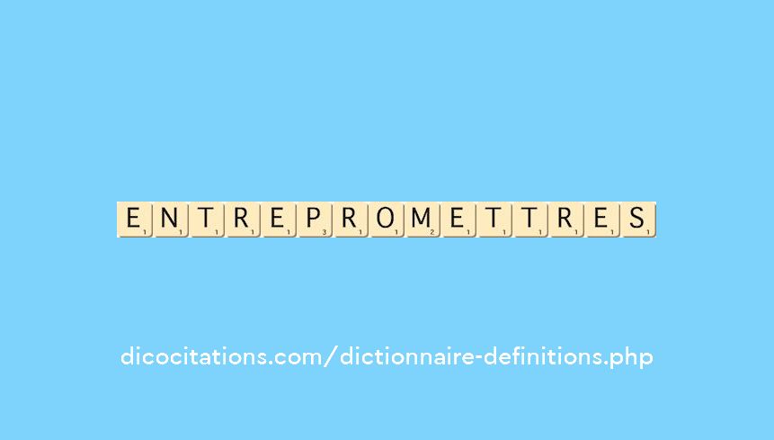 entre-promettre--s--