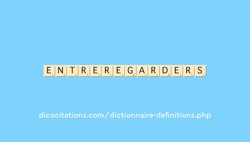 entre-regarder--s--