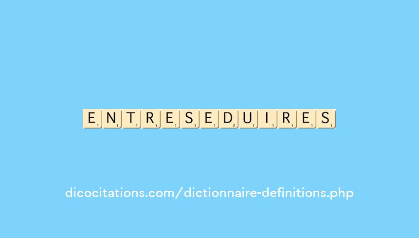 entre-seduire--s--